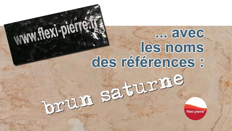 Feuille de pierre Flexi Pierre : BRUN SATURNE Feuille de pierre Flexi Pierre : BRUN SATURNE